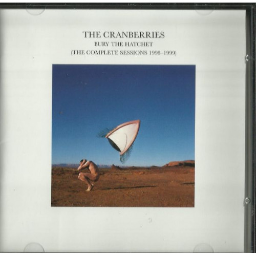 CRANBERRIES - BURE THE HATCHET - THE COMPLETE SESIONS 1998 - 1999